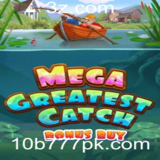 Descubra o Empolgante Mundo de MegaGreatestCatchBonusBuy